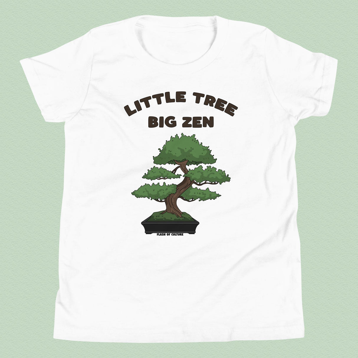Bonsai, Small Tree, Big Zen T-Shirt Kids Youth Size 6+ years