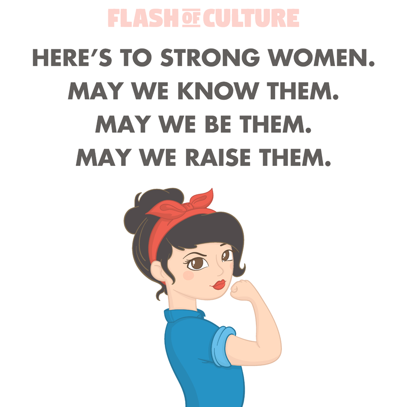 Here's to strong women quote