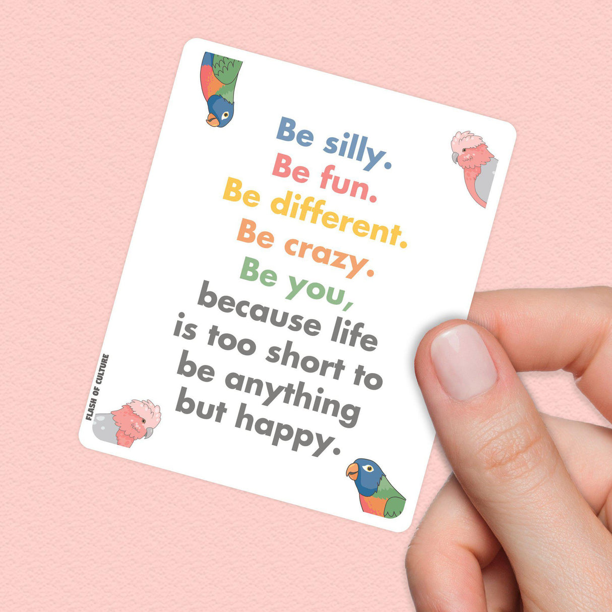 Be Silly Be Fun quote sticker, positive stickers, quote stickers