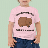 Underground Party Animal Wombat Toddler T-Shirt