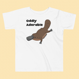 Platypus Toddler T-Shirt, Oddly Adorable Slogan