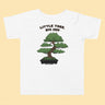 Bonsai T-Shirt Small Tree, Big Zen Toddler