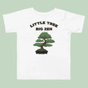 Bonsai, Small Tree, Big Zen T-Shirt Kids Size 2-5 years