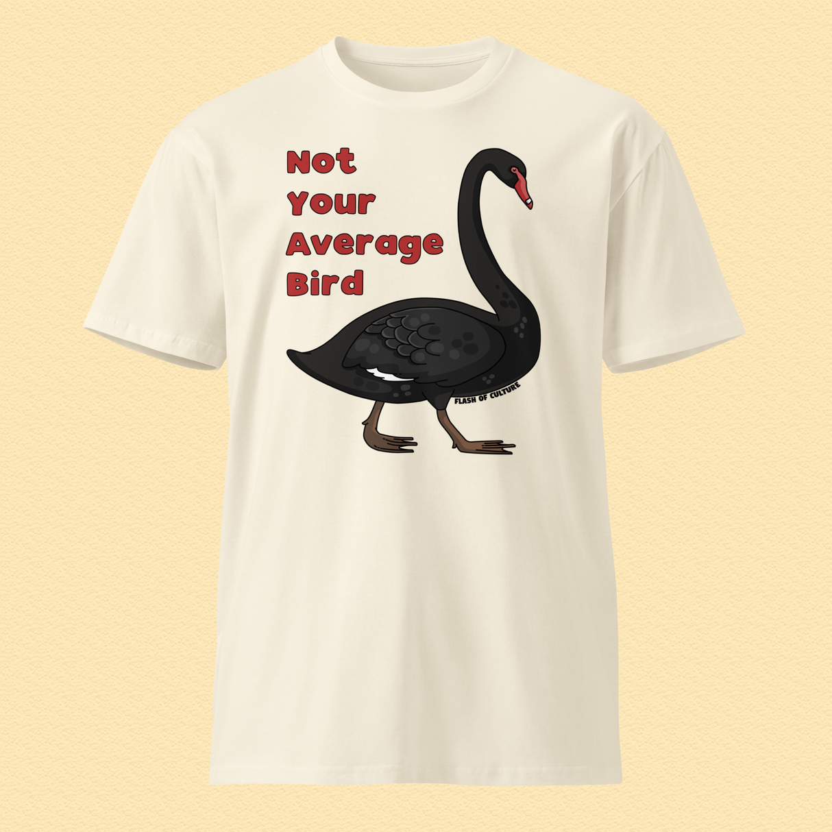 Australian Black Swan "Not Your Average Bird" T-shirt