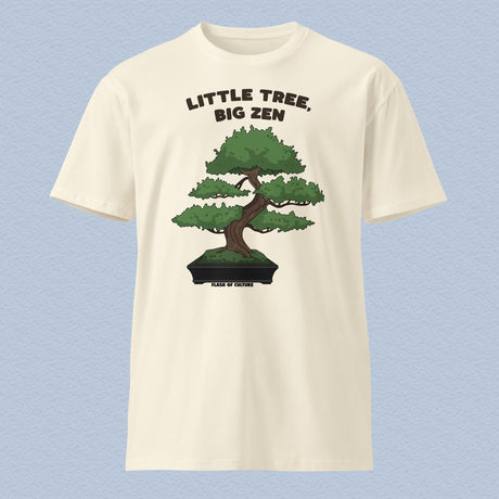 "Small Tree, Big Zen" Bonsai T-Shirt