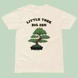 "Small Tree, Big Zen" Bonsai T-Shirt Adult Unisex