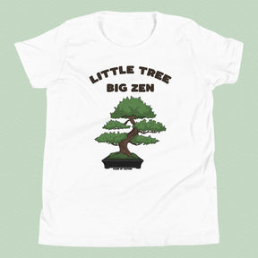 Bonsai, Small Tree, Big Zen T-Shirt Kids Youth Size 6+ years